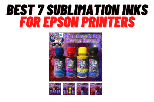 Best Sublimation inks for Epson printers